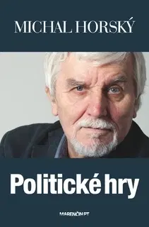 Politológia Politické hry - Michal Horský