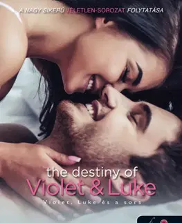 Romantická beletria The Destiny of Violet and Luke - Violet, Luke és a sors - Véletlen 3. - Jessica Sorensen