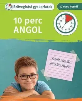 Učebnice pre ZŠ - ostatné 10 perc Angol - Szövegírási gyakorlatok 10 éves kortól - Julia Umschaden