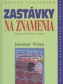Literárna veda, jazykoveda Zastávky na znamenia - Jaroslav Vlnka,Jana Farkašová