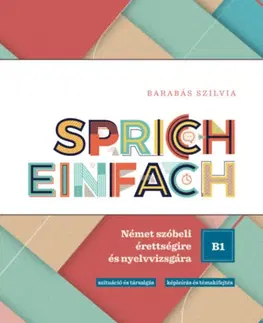Jazykové maturity Sprich einfach B1 szint - Szilvia Barabás