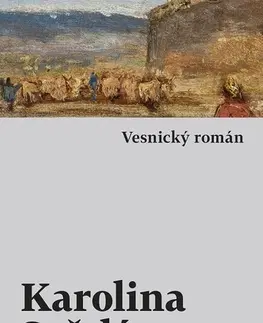 Historické romány Vesnický román - Karolina Světlá
