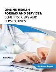 Odborná a náučná literatúra - ostatné Online Health Forums and Services: Benefits, Risks and Perspectives - Mano Rita