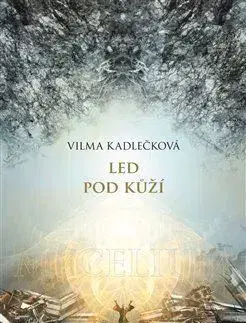 Sci-fi a fantasy Mycelium II: Led pod kůží - Vilma Kadlečková