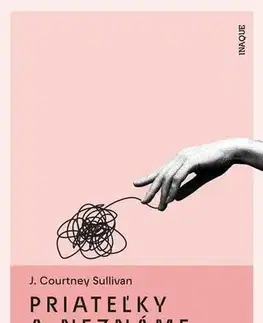 Romantická beletria Priateľky a neznáme - J. Courtney Sullivan