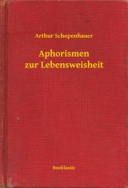 Svetová beletria Aphorismen zur Lebensweisheit - Arthur Schopenhauer