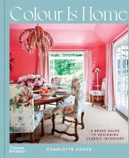 Domov, zariaďovanie Colour is Home - Charlotte Coote