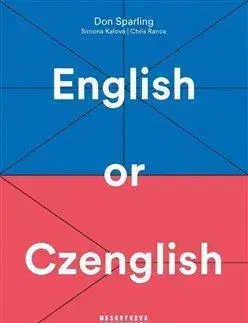 Gramatika a slovná zásoba English or Czenglish - Simona Kalová,Chris Rance,Don Sparling