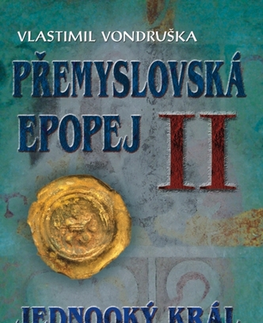 Historické romány Přemyslovská epopej II - Vlastimil Vondruška