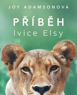 Svetová beletria Příběh lvice Elsy, 11. vydání - Joy Adamsonová,Milena Perglerová