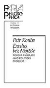 Sociológia, etnológia Exodus bez Mojžíše - Petr Kouba