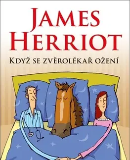 Humor a satira Když se zvěrolékař ožení, 2. vydanie - James Herriot,Eva Marxová