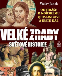 História - ostatné Velké zrady světové historie - Václav Junek