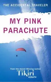 Beletria - ostatné My Pink Parachute - Herath Tikiri
