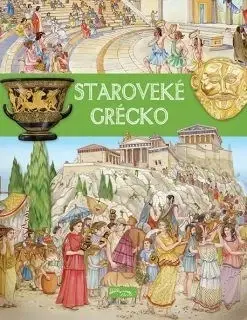 História Staroveké Grécko - Kolektív autorov,Monika Dénesová