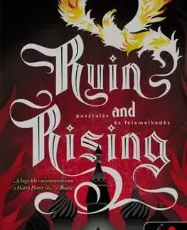 Sci-fi a fantasy Ruin and Rising - Pusztulás és felemelkedés (Grisha trilógia 3.) - Leigh Bardugo