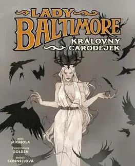 Komiksy Lady Baltimore 1: Královny čarodějek - Christopher Golden,Mike Mingola,Peter Bergting,Alexandra Niklíčková