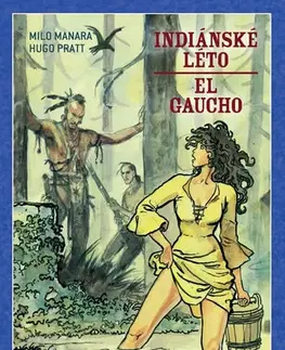 Komiksy Indiánské léto / El Gaucho (brož.) - Hugo Pratt