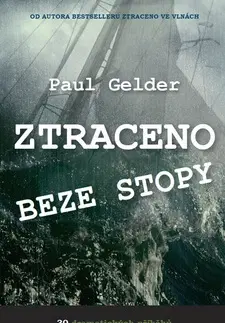 Skutočné príbehy Ztraceno beze stopy - Paul Gelder
