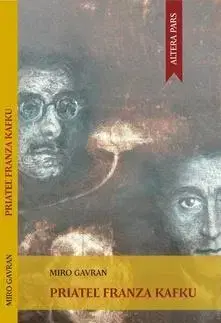 Novely, poviedky, antológie Priateľ Franza Kafku - Miro Gavran