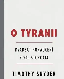Svetové dejiny, dejiny štátov O tyranii - Timothy Snyder,Igor Otčenáš