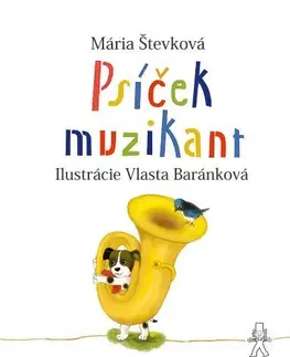 Rozprávky Psíček muzikant - Mária Števková