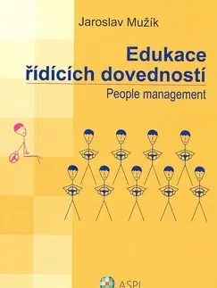 Manažment Edukace řídících dovedností - Jaroslav Mužík