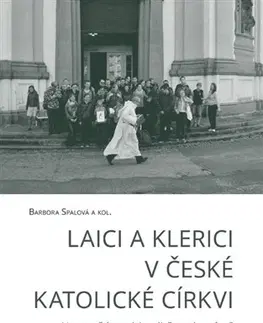 Kresťanstvo Laici a klerici v české katolické církvi - Barbora Spalová