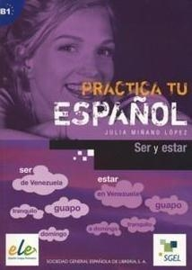Učebnice a príručky Practica tu espanol - Ser y Estar - López Julia Minano