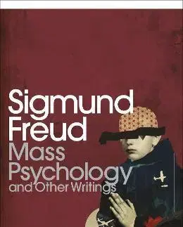 Cudzojazyčná literatúra Mass Psychology - Sigmund Freud