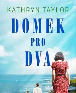 Romantická beletria Domek pro dva - Kathryn Taylor