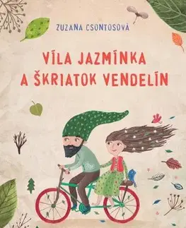 Rozprávky Víla Jazmínka a škriatok Vendelín - Zuzana Csontosová