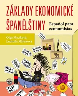 Učebnice a príručky Základy ekonomické španělštiny - Olga Macíková,Ludmila Mlýnková