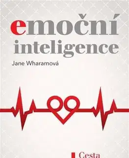 Psychológia, etika Emoční inteligence - Jane Wharamová