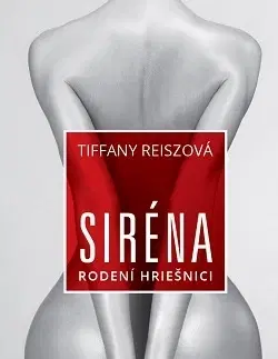Erotická beletria Siréna: Rodení hriešnici 1 - Tiffany Reisz,Miriam Ghaniová