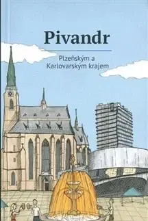 Slovensko a Česká republika Pivandr Plzeňským a Karlovarským krajem - Kryštof Materna