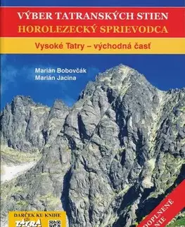 Turistika, skaly Výber tatranských stien II. - Vysoké Tatry východná časť - 2. vydanie - Marián Bobovčák,Marián Jacina