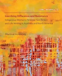 Pre vysoké školy Inscribing Difference and Resistance - Martina Horáková