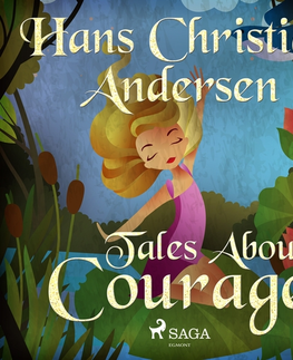 Pre deti a mládež Saga Egmont Tales About Courage (EN)