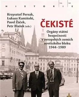 Svetové dejiny, dejiny štátov Čekisté - Lukasz Kaminski,Krzysztof Persak,Markéta Páralová Tardy