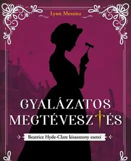 Detektívky, trilery, horory Gyalázatos megtévesztés - Lynn Messina