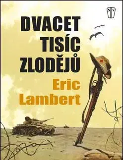 Historické romány Dvacet tisíc zlodějů - Lambert Eric