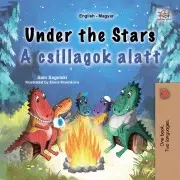 V cudzom jazyku Under the Stars A csillagok alatt (English Hungarian Bilingual Collection) - Sagolski Sam