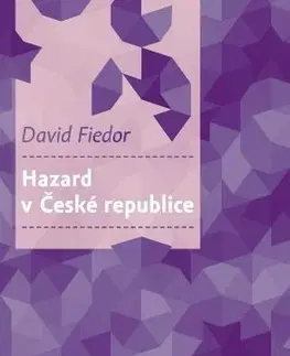 Sociológia, etnológia Hazard v České republice - David Fiedor