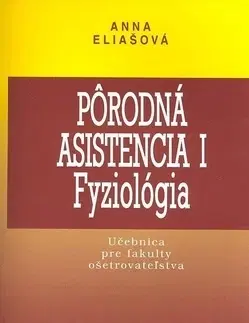Medicína - ostatné Pôrodná asistencia I Fyziológia - Anna Eliašová