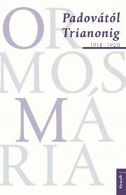 Svetové dejiny, dejiny štátov Padovától Trianonig - Mária Ormos