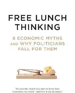 Ekonómia, Ekonomika Free Lunch Thinking - Tom Bergin