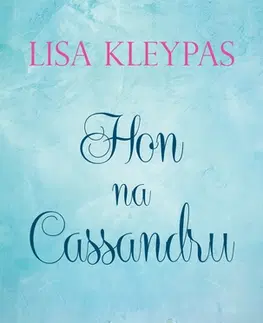 Romantická beletria Hon na Cassandru - Lisa Kleypas