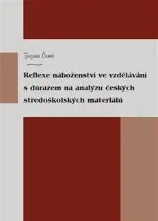 Kresťanstvo Reflexe náboženství ve vzdělávání s důrazem na analýzu českých středoškolských materiálů - Zuzana Černá