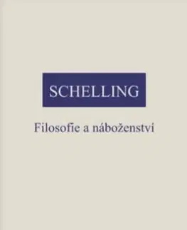Filozofia Filosofie a náboženství - Friedrich J. W. Schelling